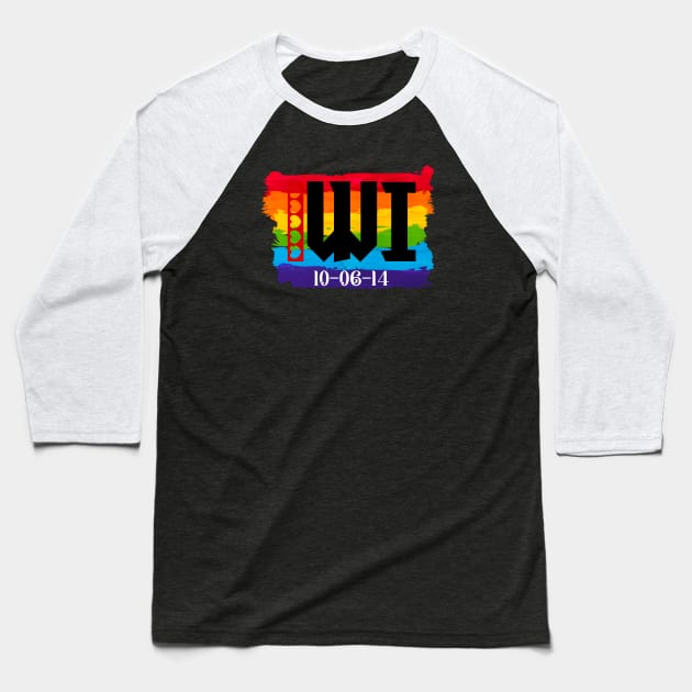 Wisconsin Gay Marriage Baseball T-Shirt by Blood Moon Design